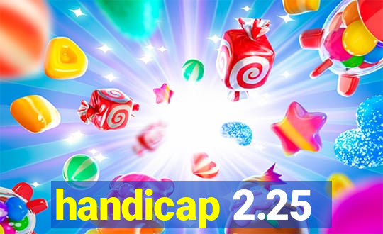 handicap 2.25